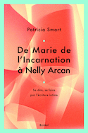 De Marie de l'Incarnation à Nelly Arcan [version originale digitale]